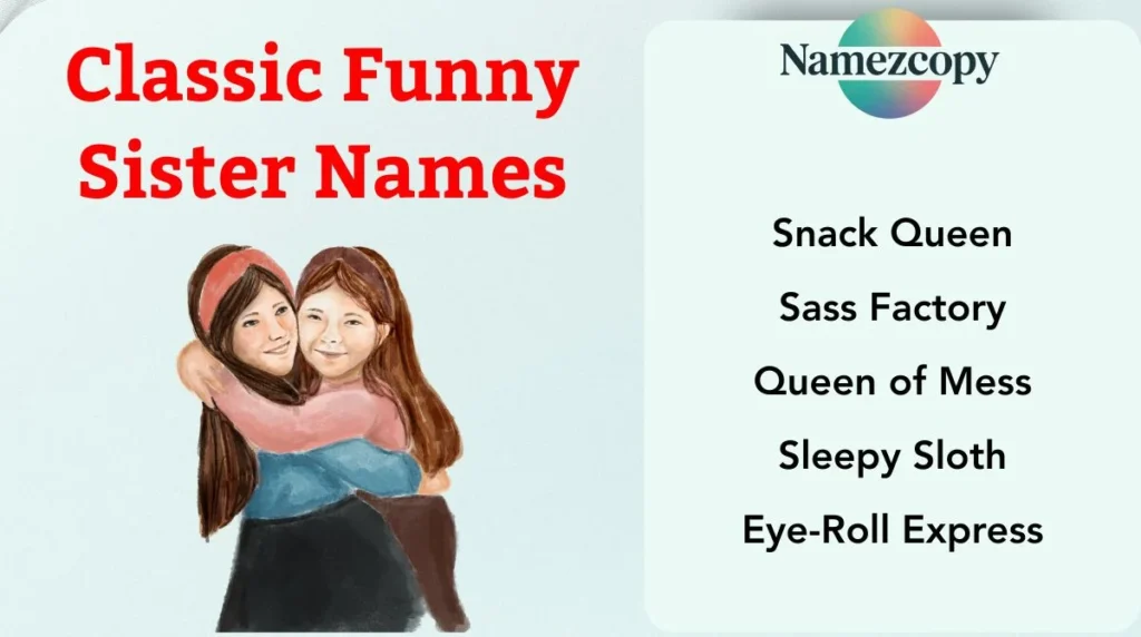 Classic Funny Sister Names