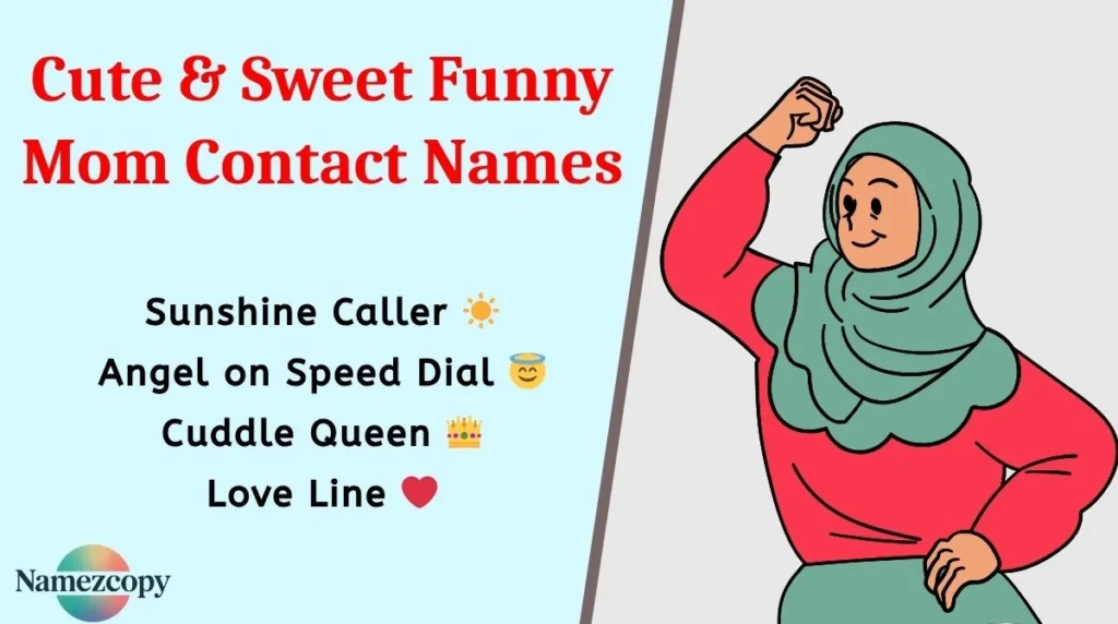 Cute & Sweet Funny Mom Contact Names