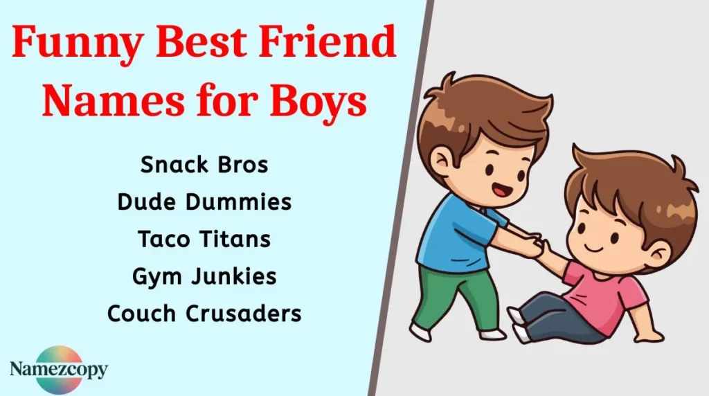 Funny Best Friend Names for Boys