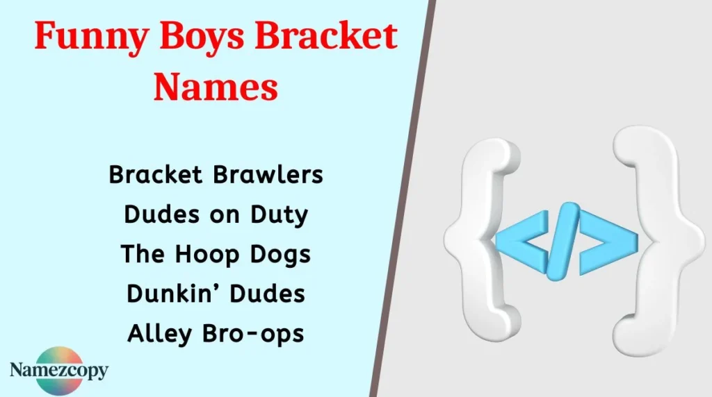 Funny Boys Bracket Names
