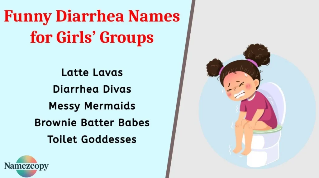 Funny Diarrhea Names for Girls’ Groups