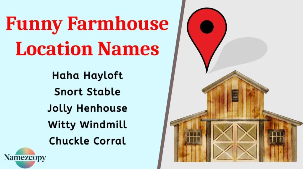Funny Farmhouse Location Names
