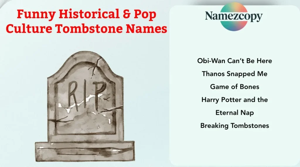 Funny Historical & Pop Culture Tombstone Names