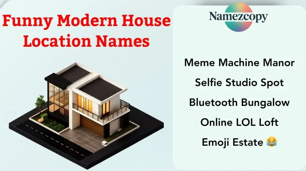 Funny Modern House Location Names