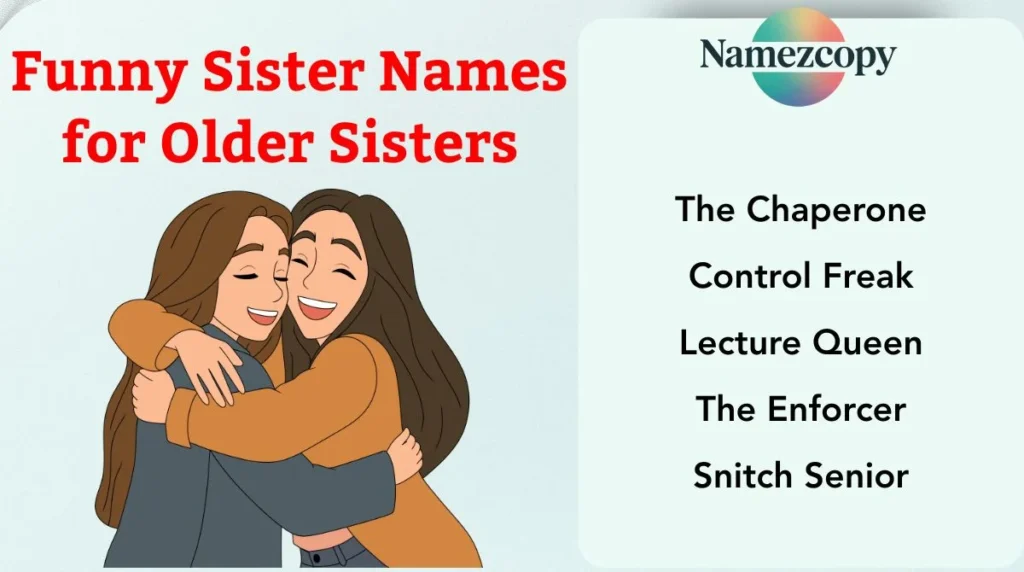 Funny Sister Names for Older Sisters