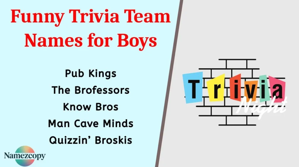 Funny Trivia Team Names for Boys