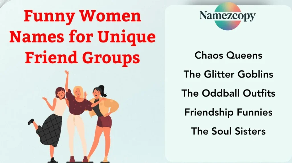 Funny Women Names for Unique Friend Groups