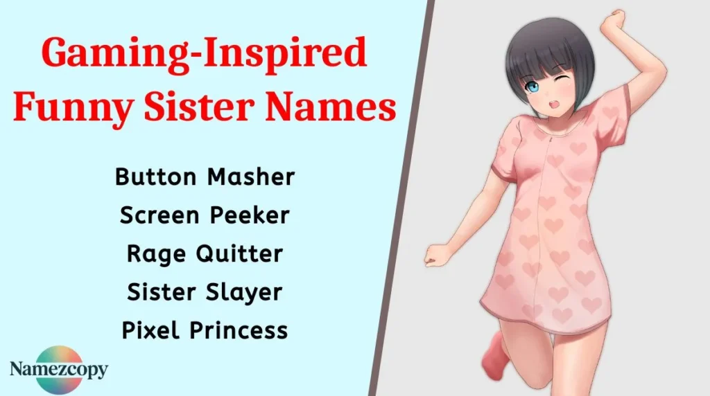 Gaming-Inspired Funny Sister Names