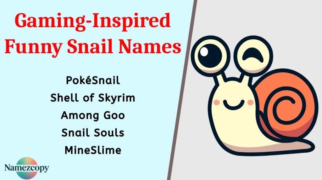 Gaming-Inspired Funny Snail Names