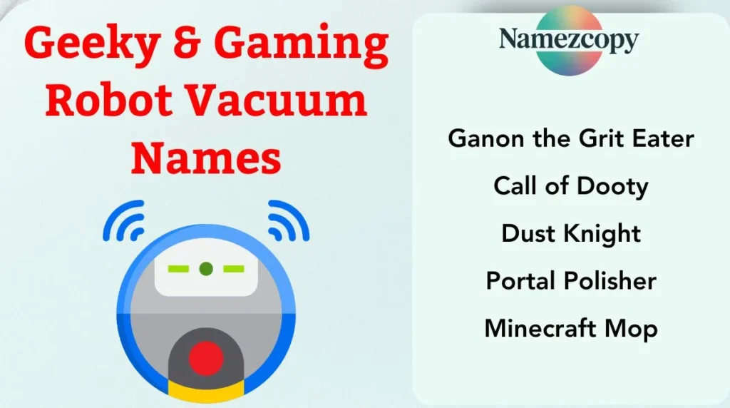 Geeky & Gaming Robot Vacuum Names