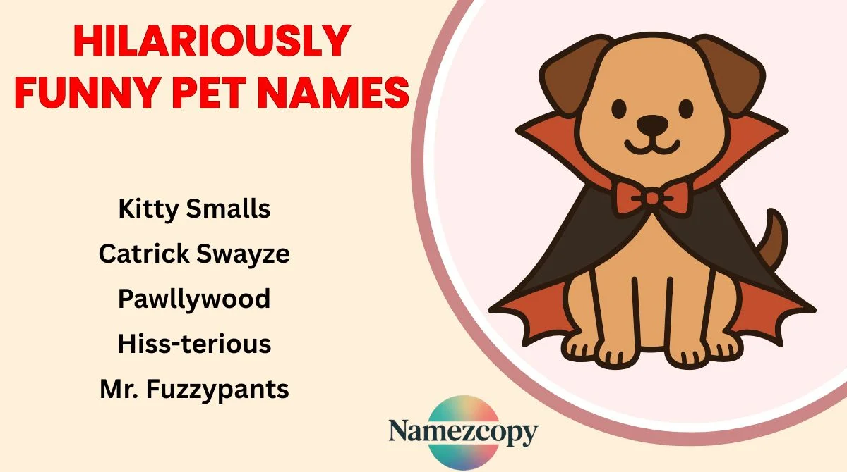 Hilariously Funny Pet Names