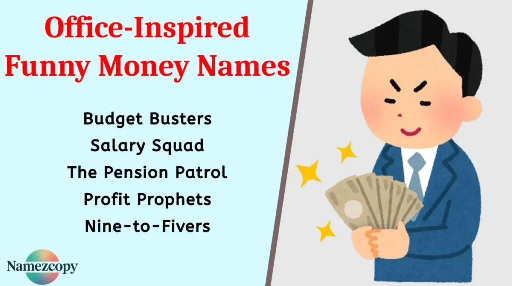 Office-Inspired Funny Money Names