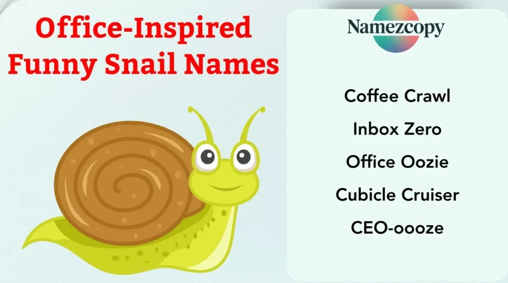 Office-Inspired Funny Snail Names