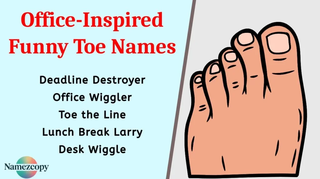 Office-Inspired Funny Toe Names