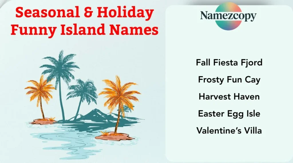 Seasonal & Holiday Funny Island Names