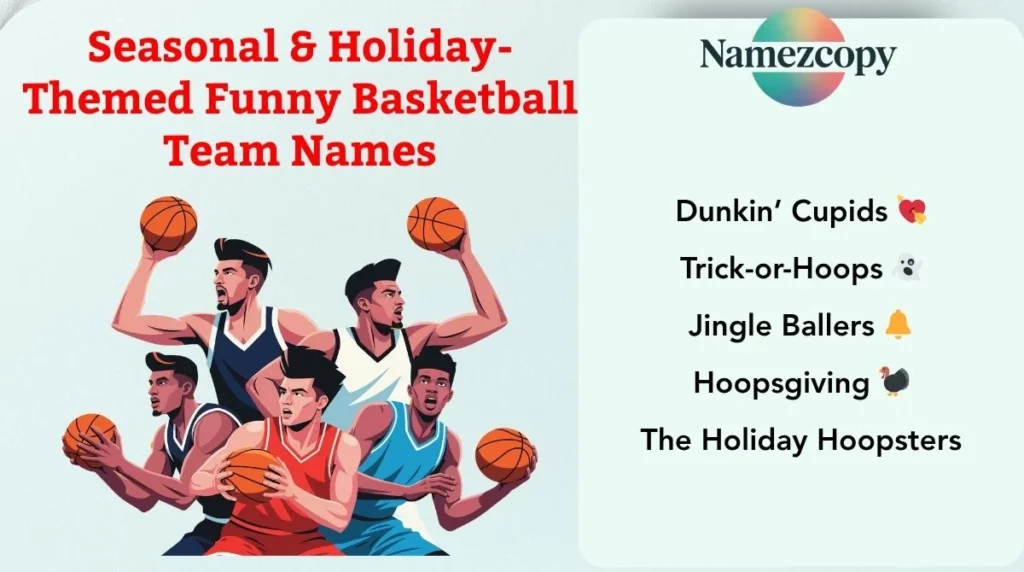 Seasonal & Holiday-Themed Funny Basketball Team Names