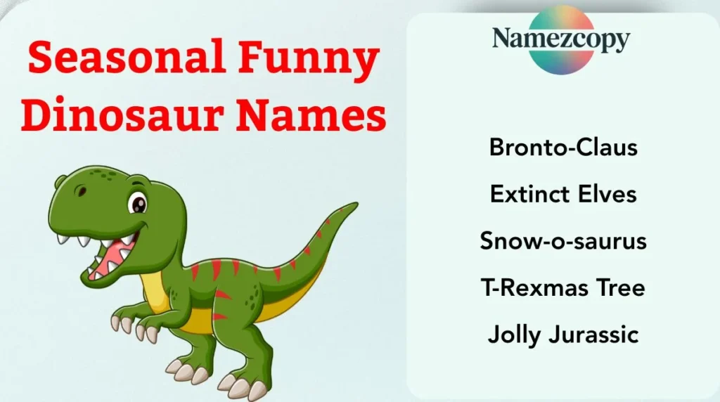 Seasonal Funny Dinosaur Names