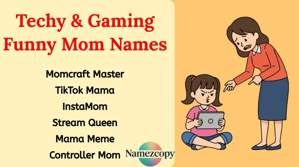 Techy & Gaming Funny Mom Names