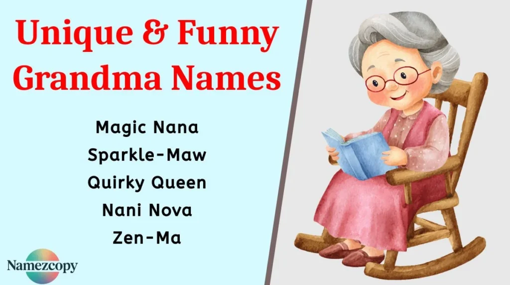 Unique & Funny Grandma Names