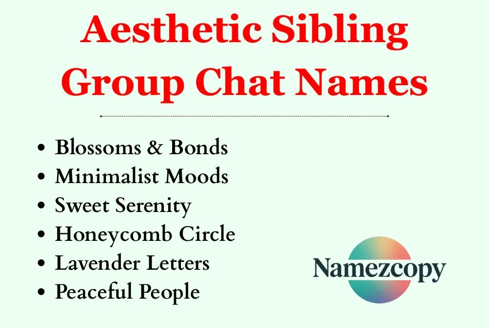 Aesthetic Sibling Group Chat Names