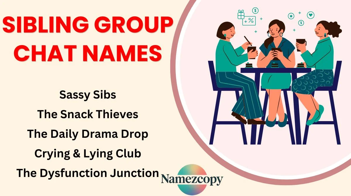 Sibling Group Chat Names