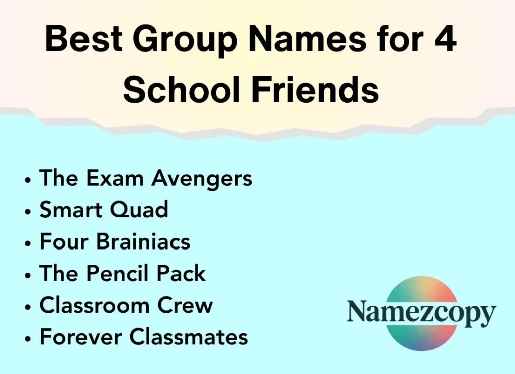 Best Group Names for 4 School Friends