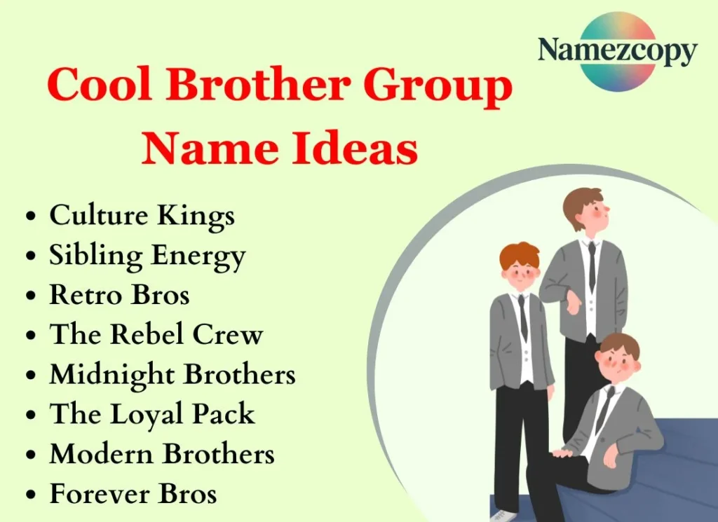 Cool Brother Group Name Ideas