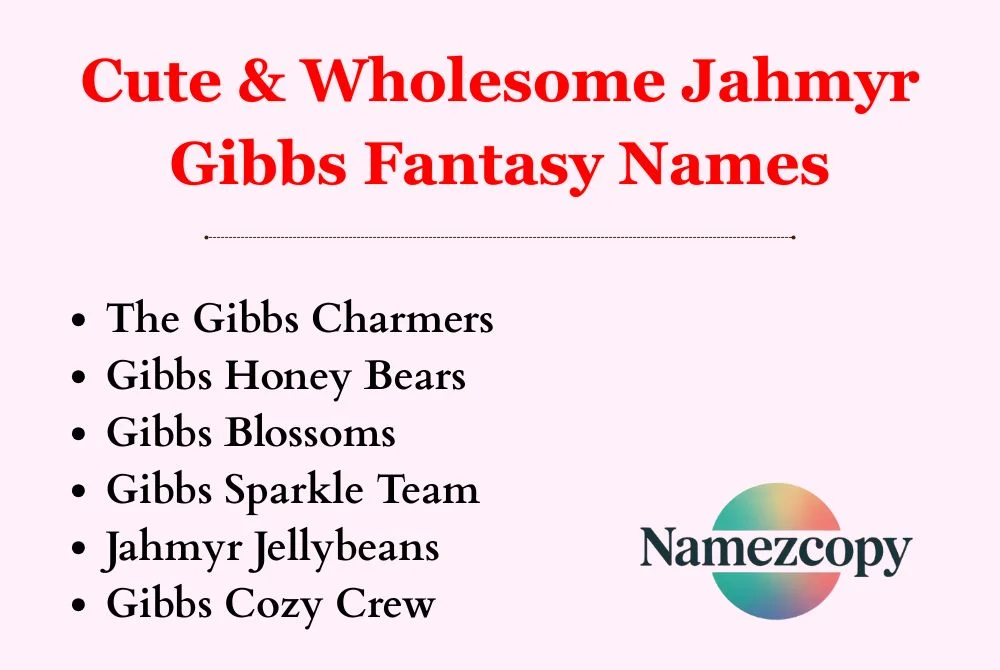 Cute & Wholesome Jahmyr Gibbs Fantasy Names