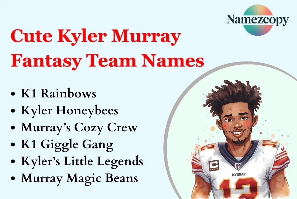 Cute Kyler Murray Fantasy Team Names