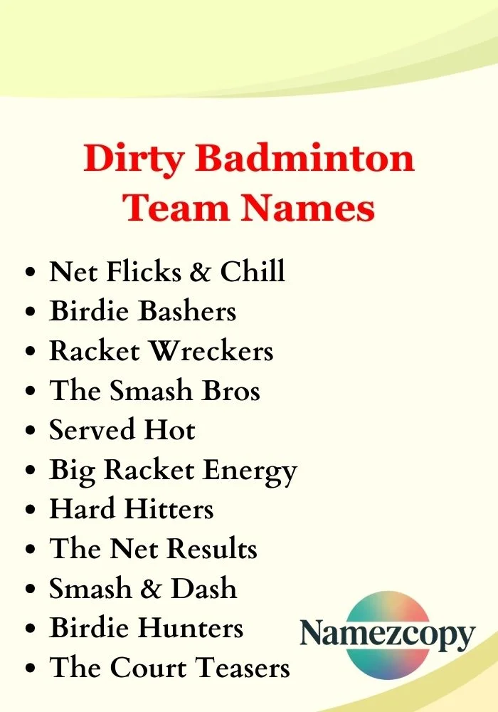 Dirty Badminton Team Names