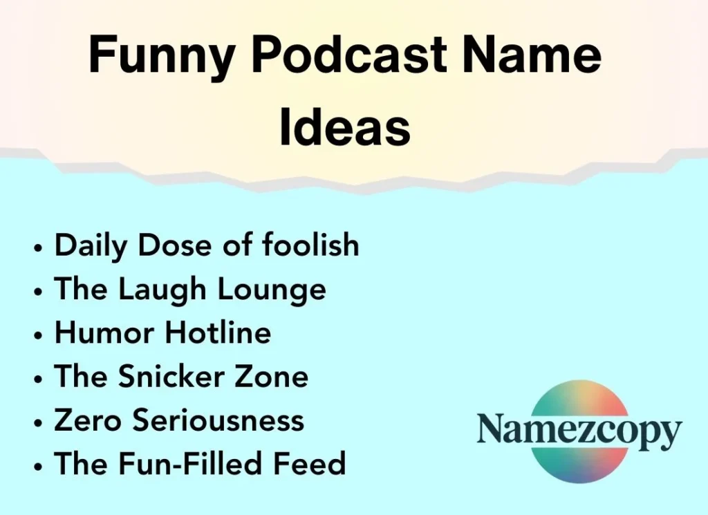 Funny Podcast Name Ideas