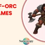 Half-Orc Names