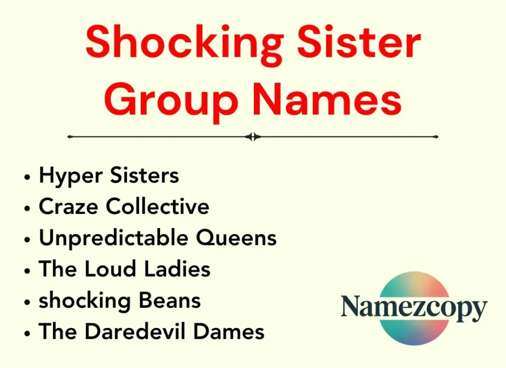 Shocking Sister Group Names