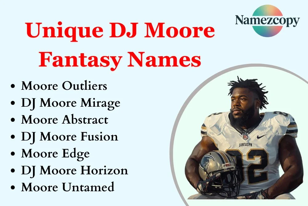 Unique DJ Moore Fantasy Names