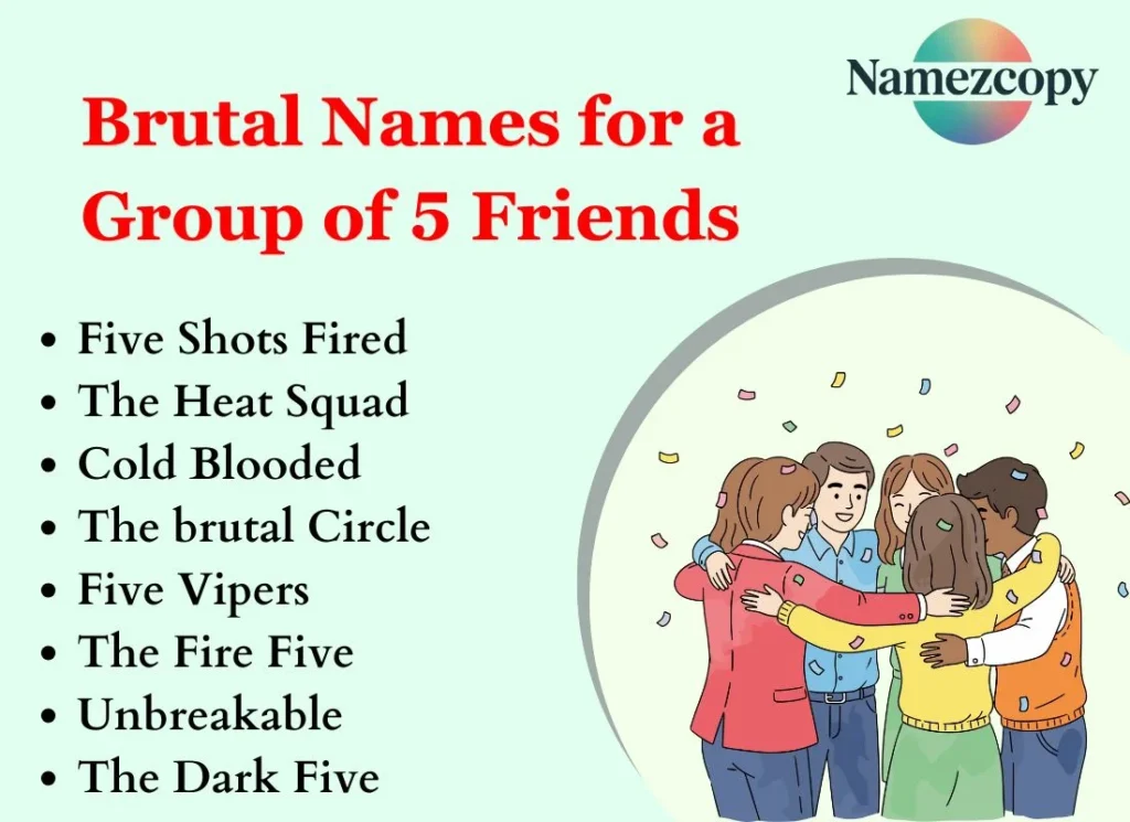 Brutal Names for a Group of 5 Friends