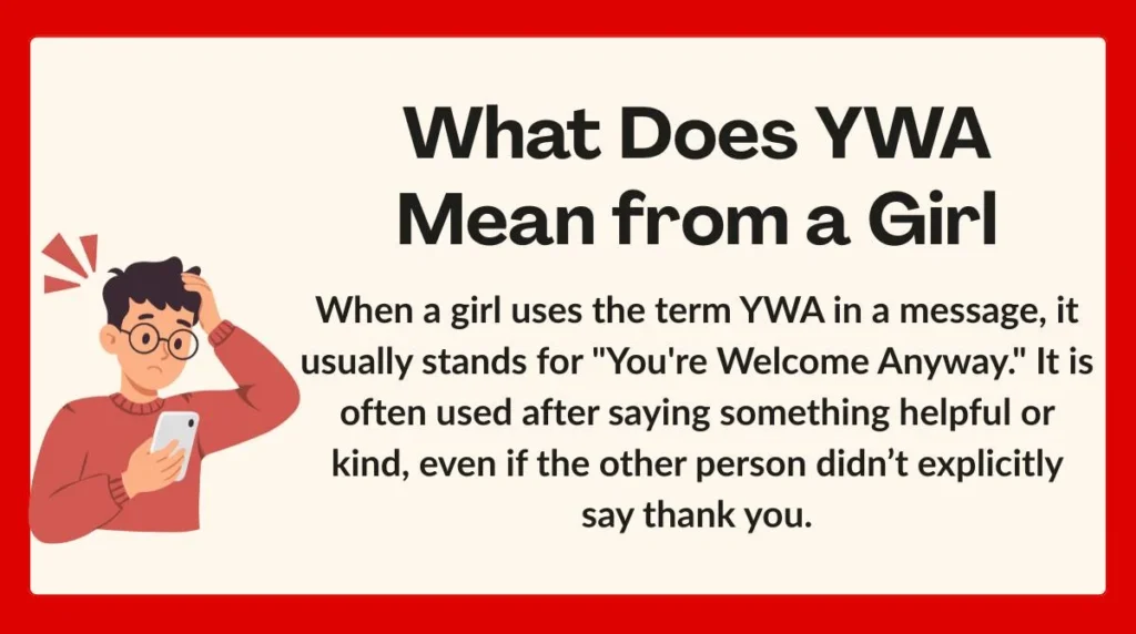 What Does YWA Mean from a Girl