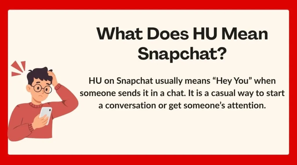 What Does HU Mean Snapchat?