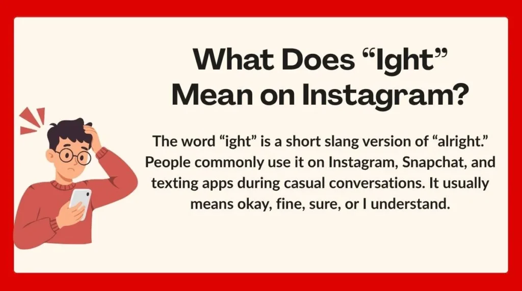 What Does “Ight” Mean on Instagram?